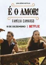 Watch Ã‰ O Amor: FamÃ­lia Camargo Watch123movies
