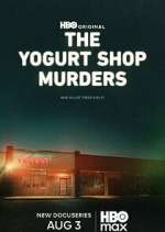 Watch The Yogurt Shop Murders Watch123movies