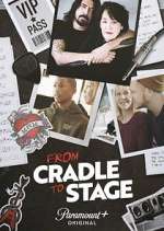 Watch From Cradle to Stage Watch123movies