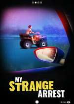 Watch My Strange Arrest Watch123movies