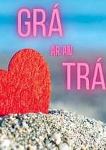 Watch GrÃ¡ ar an TrÃ¡ Watch123movies