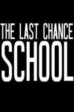 Watch The Last Chance School Watch123movies
