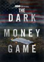 Watch The Dark Money Game Watch123movies