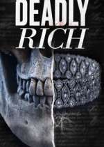 Watch American Greed: Deadly Rich Watch123movies