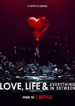 Watch Love, Life & Everything in Between Watch123movies