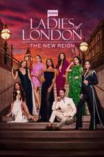 Watch Ladies of London: The New Reign Watch123movies