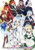 Watch Private Tutor to the Duke\'s Daughter Watch123movies