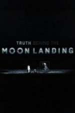 Watch Truth Behind the Moon Landing Watch123movies