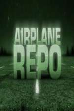 Watch Airplane Repo Watch123movies
