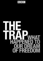 Watch The Trap: What Happened to Our Dream of Freedom Watch123movies