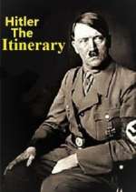 Watch Adolf Hitler: The Itinerary Watch123movies