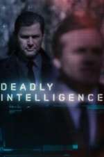 Watch Deadly Intelligence Watch123movies