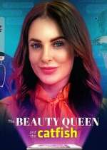 Watch The Beauty Queen and the Catfish Watch123movies