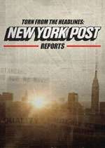Watch Torn from the Headlines: New York Post Reports Watch123movies