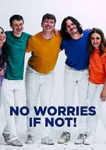 Watch No Worries If Not! Watch123movies