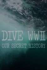 Watch Dive WWII: Our Secret History Watch123movies