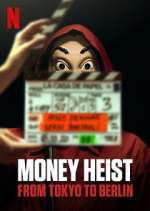 Watch Money Heist: From Tokyo to Berlin Watch123movies