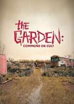 Watch The Garden: Commune or Cult Watch123movies