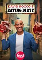 Watch David Rocco\'s Eating Dirty Watch123movies