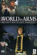 Watch A World in Arms Britain's War Against Napoleon Watch123movies