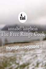 Watch Annabel Langbein The Free Range Cook: Through the Seasons Watch123movies