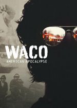 Watch Waco: American Apocalypse Watch123movies