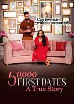 Watch 50,000 First Dates: A True Story Watch123movies