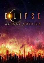 Watch Eclipse Across America Watch123movies