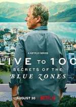 Watch Live to 100: Secrets of the Blue Zones Watch123movies