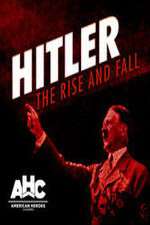Watch Hitler: The Rise and Fall Watch123movies