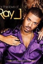 Watch For the Love of Ray J Watch123movies