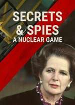 Watch Secrets & Spies: A Nuclear Game Watch123movies