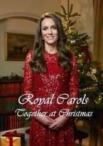 Watch Royal Carols: Together at Christmas Watch123movies