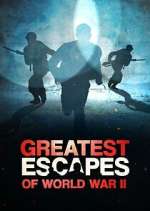 Watch Greatest Escapes Of WWII Watch123movies