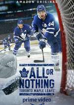 Watch All or Nothing: Toronto Maple Leafs Watch123movies
