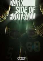 Watch Dark Side of Football Watch123movies