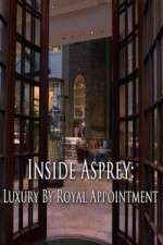 Watch Inside Asprey Luxury by Royal Appointment Watch123movies