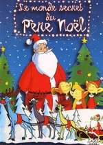 Watch Le monde secret du Pere NoÃ«l Watch123movies