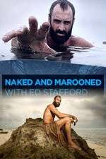 Watch Naked and Marooned with Ed Stafford Watch123movies