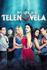 Watch My Life Is a Telenovela Watch123movies