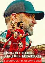 Watch Doubters to Believers Liverpool FC: Klopp\'s Era Watch123movies