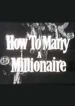 Watch How to Marry a Millionaire Watch123movies