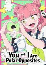 Watch You and I Are Polar Opposites Watch123movies