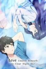 Watch Love Unseen Beneath the Clear Night Sky Watch123movies