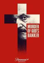Watch Murder of God's Banker Watch123movies