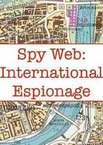 Watch Spy Web: International Espionage Watch123movies