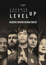 Watch Esports World Cup: Level Up Watch123movies