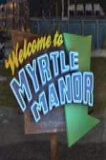 Watch Welcome to Myrtle Manor Watch123movies