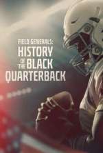 Watch Field Generals: History of the Black Quarterback Watch123movies