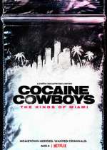 Watch Cocaine Cowboys: The Kings of Miami Watch123movies